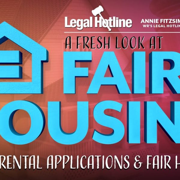 A Fresh Look at Fair Housing: Part 7: Rental Applications, and Fair Housing
