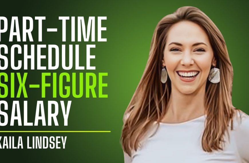 How to Earn a Six-Figure Salary on a Part-Time Schedule With Kaila Lindsey